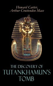 The Discovery of Tutankhamun's Tomb