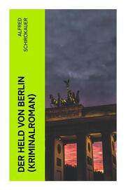 Der Held von Berlin (Kriminalroman)