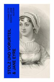 Stolz und Vorurteil & Jane Eyre