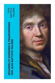 Gesammelte Komödien & Tragikomödien von Jean Baptiste Molière - Cover