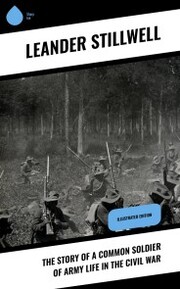 The Story of a Common Soldier of Army Life in the Civil War - Cover