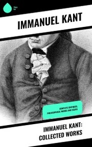 Immanuel Kant: Collected Works