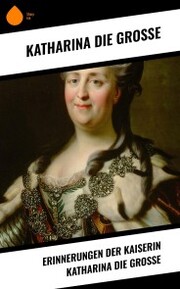 Erinnerungen der Kaiserin Katharina die Große - Cover