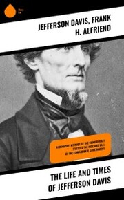 The Life and Times of Jefferson Davis