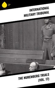 The Nuremberg Trials (Vol. 17)