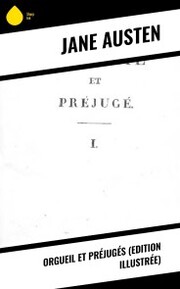 Orgueil et Préjugés (Edition illustrée)