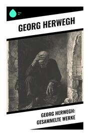 Georg Herwegh: Gesammelte Werke - Cover