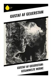 Gustaf af Geijerstam: Gesammelte Werke