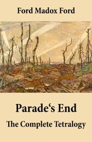 Parade's End: The Complete Tetralogy