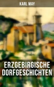 Erzgebirgische Dorfgeschichten