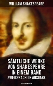 Sämtliche Werke von Shakespeare in einem Band: Zweisprachige Ausgabe (Deutsch-Englisch) - Cover