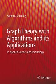 Graph Theory with Algorithms and its Applications