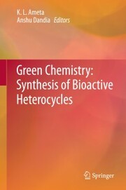 Green Chemistry: Synthesis of Bioactive Heterocycles