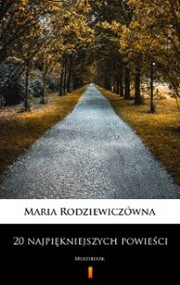 20 najpi¿kniejszych powie¿ci - Maria Rodziewiczówna - Cover