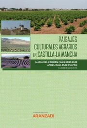 Paisajes Culturales Agrarios en Castilla-La Mancha - Cover