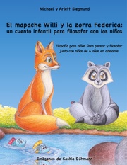 El mapache Willi y la zorra Federica: un cuento infantil para filosofar con los niños - Cover