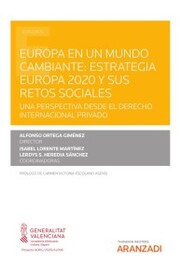Europa en un mundo cambiante. Estrategia Europa 2020 y sus retos sociales: una perspectiva desde el derecho internacional privado