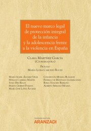 El nuevo marco legal de protección integral de la infancia y la adolescencia frente a la violencia en España