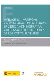 Inteligencia artificial y administración tributaria: eficiencia administrativa y defensa de los derechos de los contribuyentes