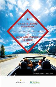Viajar en libertad por Europa 30 rutas imprescindibles en coche - Cover