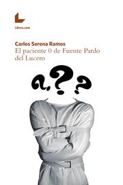 El paciente 0 de Fuente Pardo del Lucero - Cover