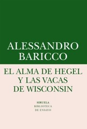El alma de Hegel y las vacas de Wisconsin - Cover