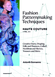 Fashion Patternmaking Techniques - Haute Couture [Vol 2]