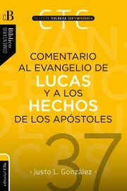 Comentario al Evangelio de Lucas y a los Hechos de los apóstoles - Cover