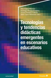 Tecnologías y tendencias didácticas emergentes en escenarios educativos