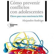 Cómo prevenir conflictos con adolescentes - Cover
