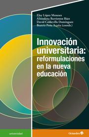 Innovación universitaria: reformulaciones en la nueva educación