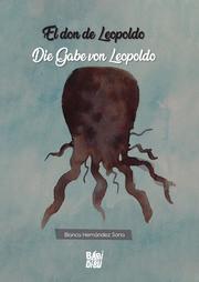 El don de Leopoldo / Die Gabe von Leopoldo - Cover