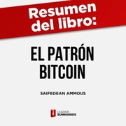 Resumen del libro 'El patrón Bitcoin' de Saifedean Ammous