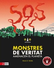 SOS Monstres de veritat amencen el planeta