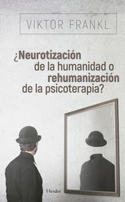 ¿Neurotización de la humanidad o rehumanización de la psicoterapia? - Cover