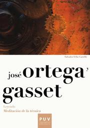 José Ortega y Gasset. Leyendo «Meditación de la técnica» - Cover