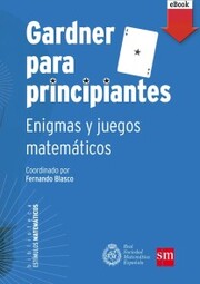 Gardner para principiantes: enigmas y juegos matemáticos - Cover