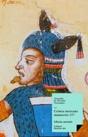 Crónica mexicana. Manuscrito 117 de la Colección Hans Peter Kraus