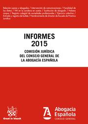 Informes 2015. Comisión Jurídica Consejo General de la Abogacía Española