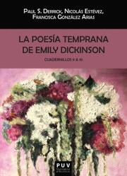 La poesía temprana de Emily Dickinson. Cuadernillos 9 & 10 - Cover