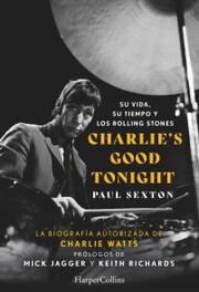 Charlie's Good Tonight. Su vida, su tiempo y los Rolling Stones - Cover