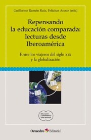 Repensando la educación comparada: lecturas desde Iberoamérica - Cover