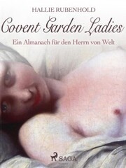Covent Garden Ladies: Ein Almanach für den Herrn von Welt - Cover