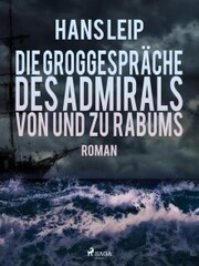 Die Groggespräche des Admirals von und zu Rabums - Cover