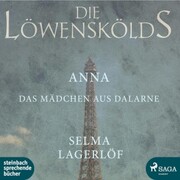 Anna, das Mädchen aus Dalarne - Die Löwenskölds 3 (Ungekürzt) - Cover