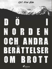 Dö i Norden och andra berättelser om brott - Cover