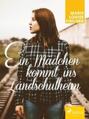 Ein Mädchen kommt ins Landschulheim - Cover
