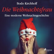 Die Weihnachtsfrau - Eine moderne Weihnachtsgeschichte (Ungekürzt) - Cover