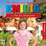 Emilia - Die Mädels vom Reiterhof, 1: Die drei Musketiere (Ungekürzt) - Cover