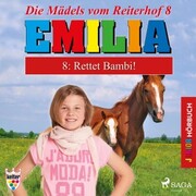 Emilia - Die Mädels vom Reiterhof, 8: Rettet Bambi! (Ungekürzt) - Cover